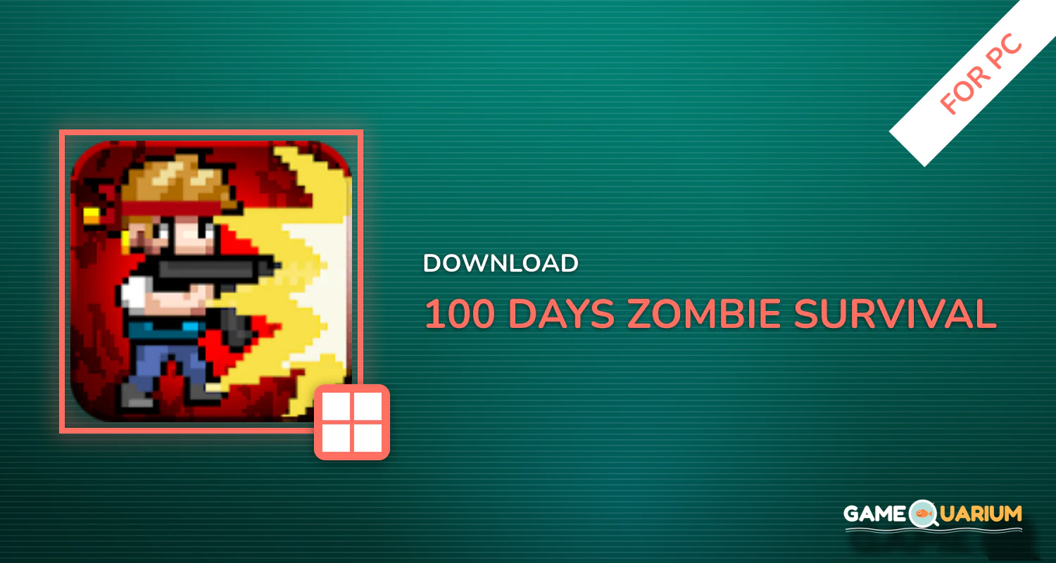 100 DAYS - Zombie Survival for PC 100 DAYS - Zombie Survival for PC