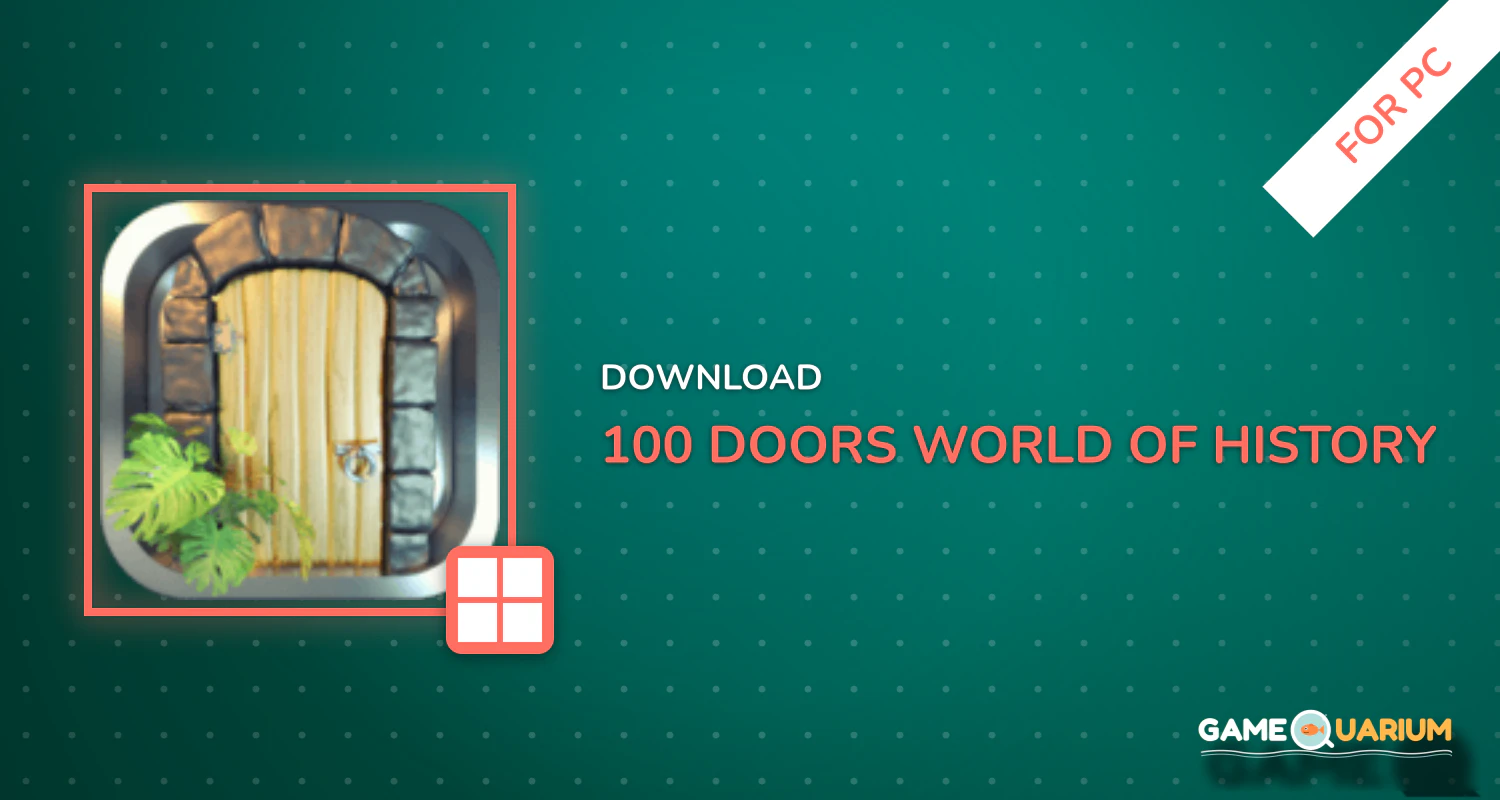 100 doors World Of History for PC 100 doors World Of History for PC