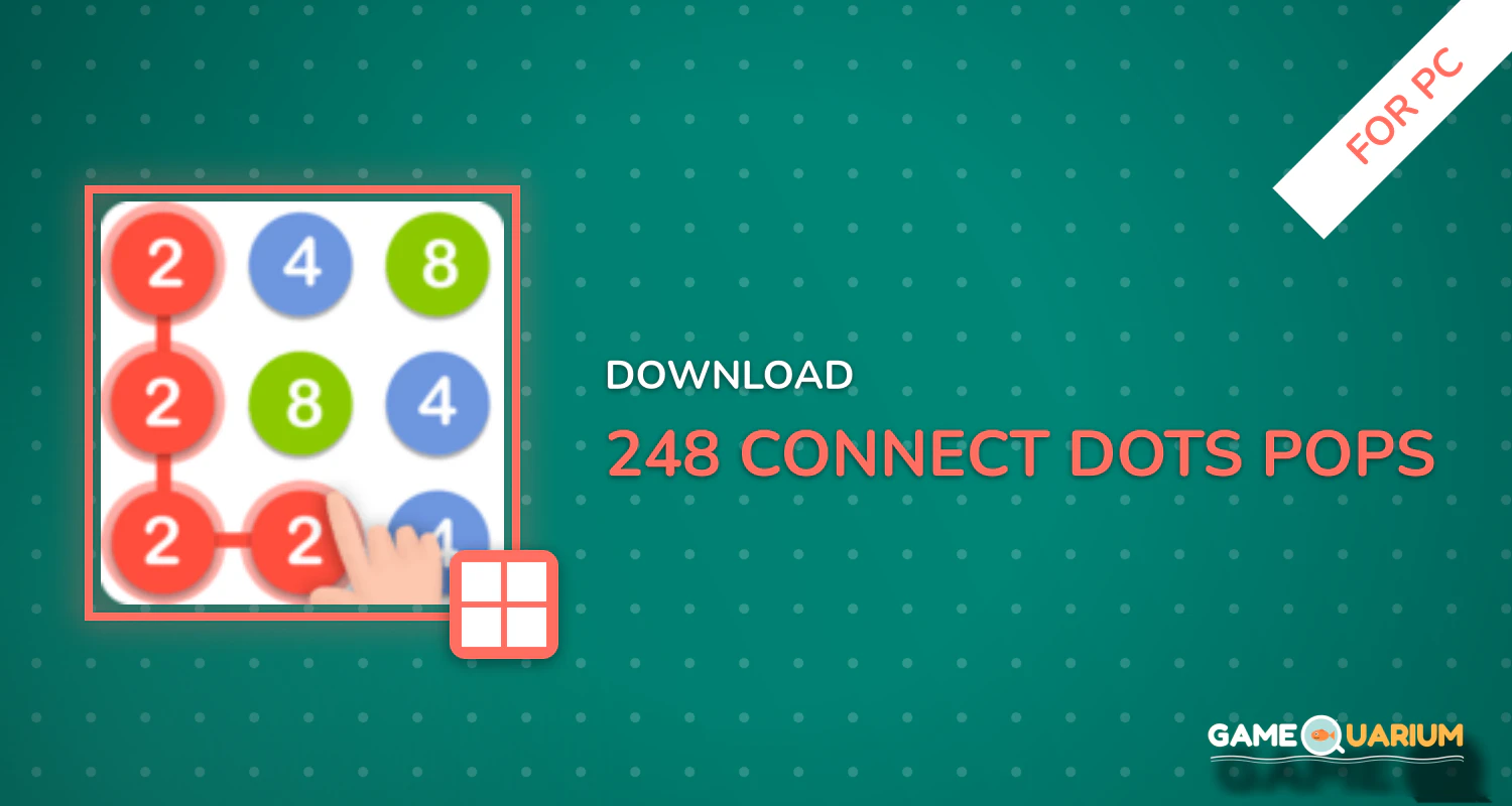 248: Connect Dots, Pops and Numbers for PC 248: Connect Dots, Pops and Numbers for PC