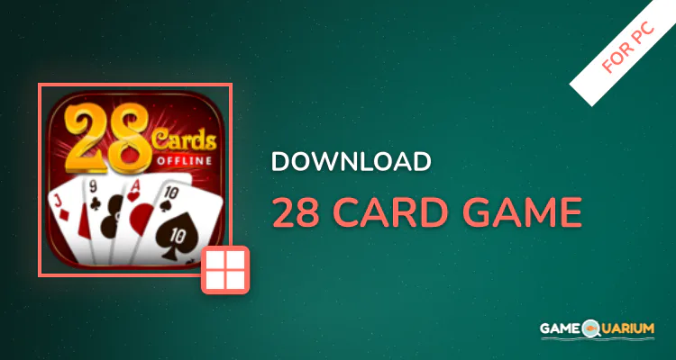 28 Card Game for PC 28 Card Game for PC