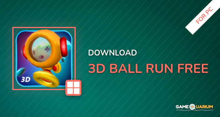 3D BALL RUN - FREE for PC 3D BALL RUN - FREE for PC