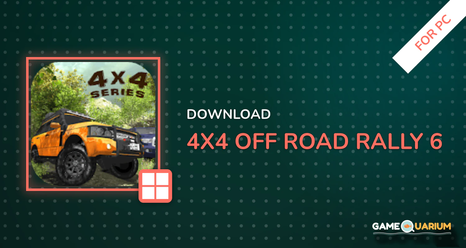 4x4 Off-Road Rally 6 for PC 4x4 Off-Road Rally 6 for PC