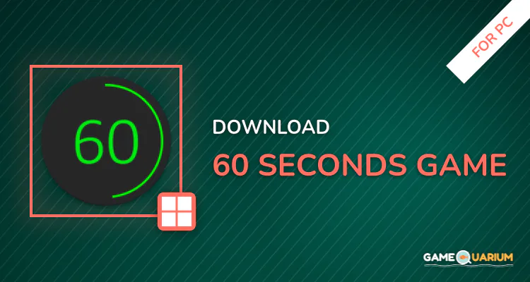 60 Seconds Game for PC 60 Seconds Game for PC