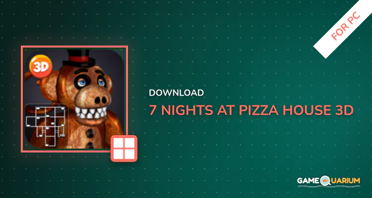 7 Nights at Pizza House 3D for PC