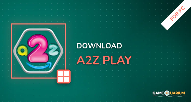 a2z Play for PC