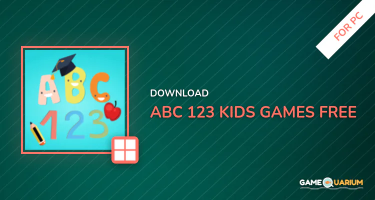 ABC 123 Kids Games Free for PC ABC 123 Kids Games Free for PC