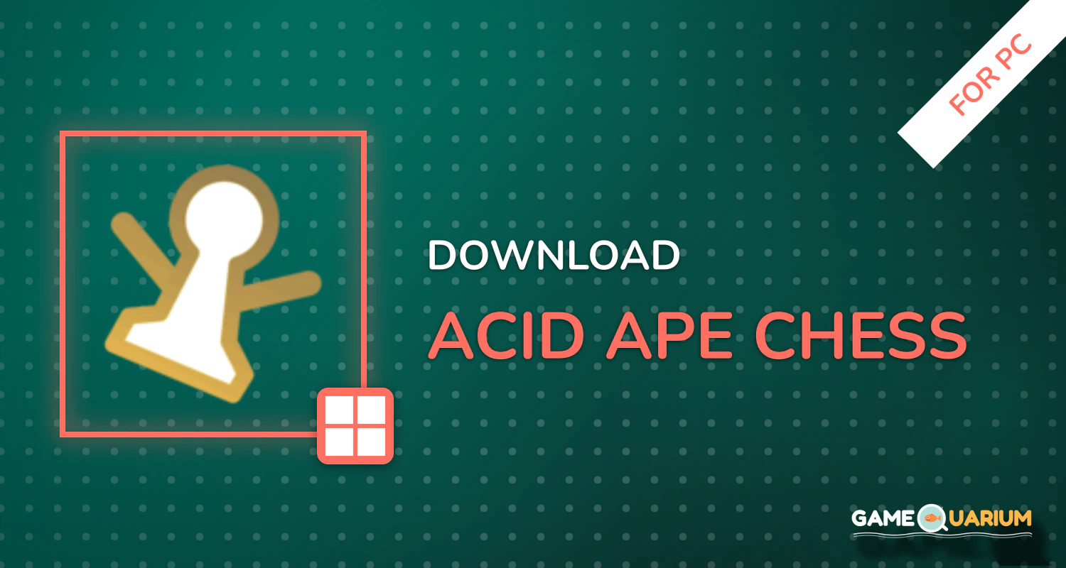 Acid Ape Chess for PC Acid Ape Chess for PC