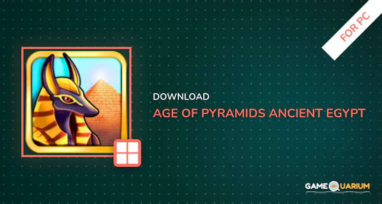 Age of Pyramids: Ancient Egypt for PC Age of Pyramids: Ancient Egypt for PC