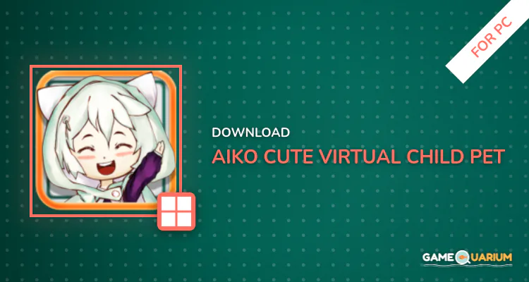 AiKo: Cute Virtual Child Pet for PC AiKo: Cute Virtual Child Pet for PC