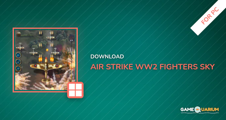 Air Strike: WW2 Fighters Sky Combat Attack for PC