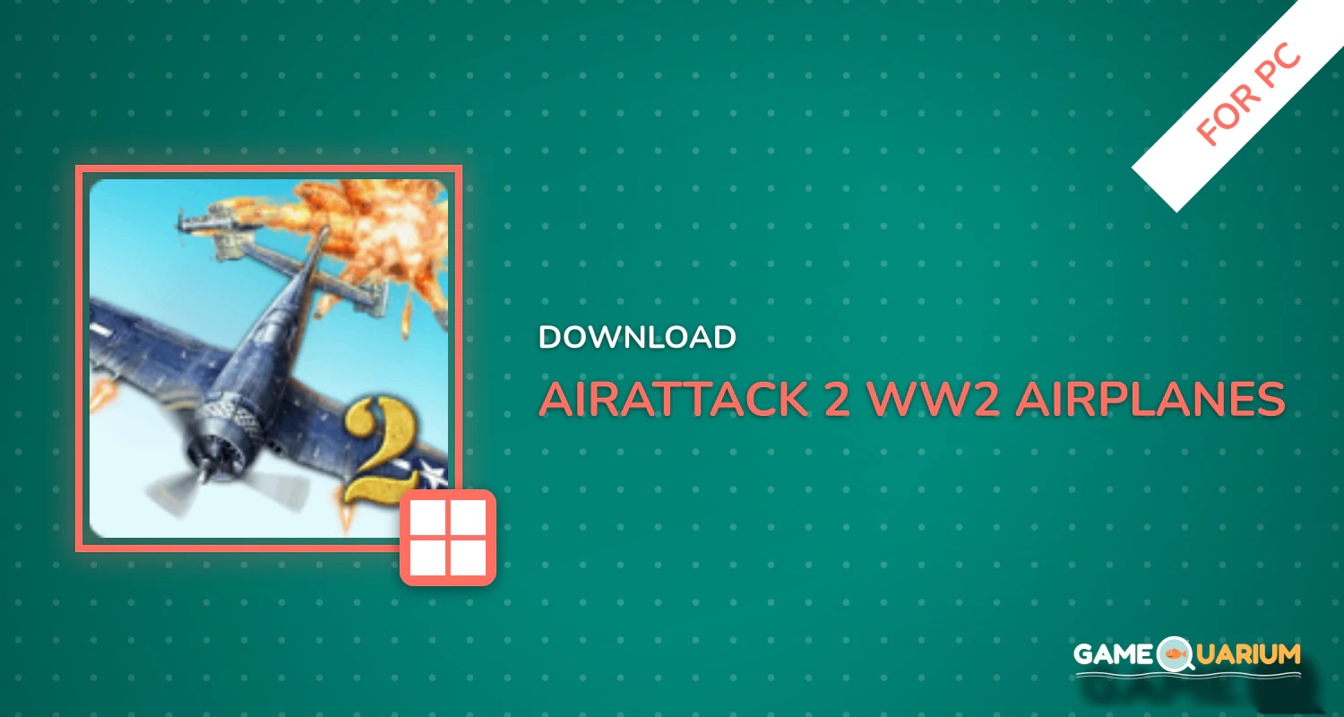AirAttack 2 - WW2 Airplanes Shooter for PC AirAttack 2 - WW2 Airplanes Shooter for PC