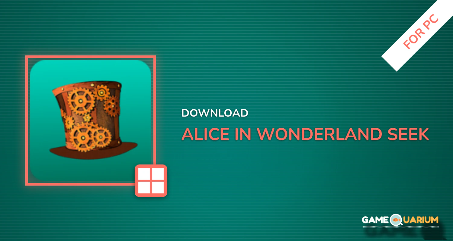 Alice in Wonderland : Seek and Find Games Free for PC Alice in Wonderland : Seek and Find Games Free for PC