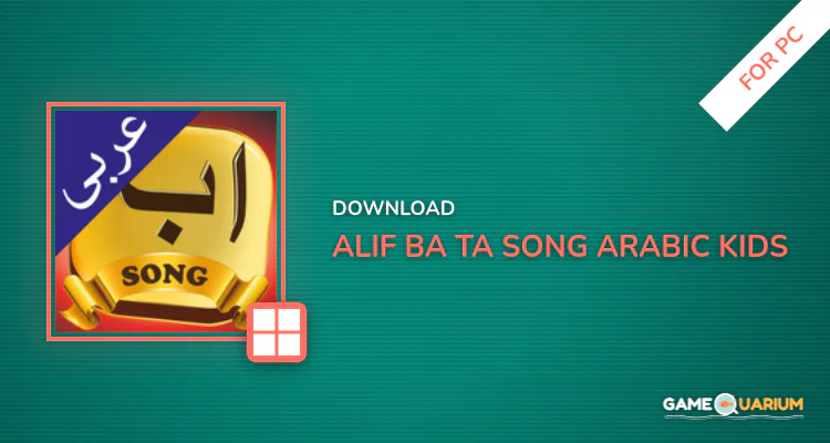 Alif Ba Ta Song - Arabic Kids for PC