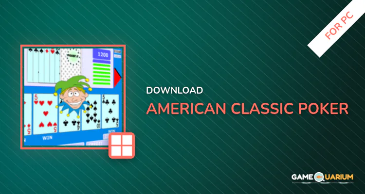 American Classic Poker for PC American Classic Poker for PC
