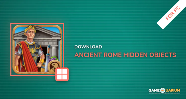Ancient Rome Hidden Objects – Roman Empire Mystery for PC Ancient Rome Hidden Objects – Roman Empire Mystery for PC