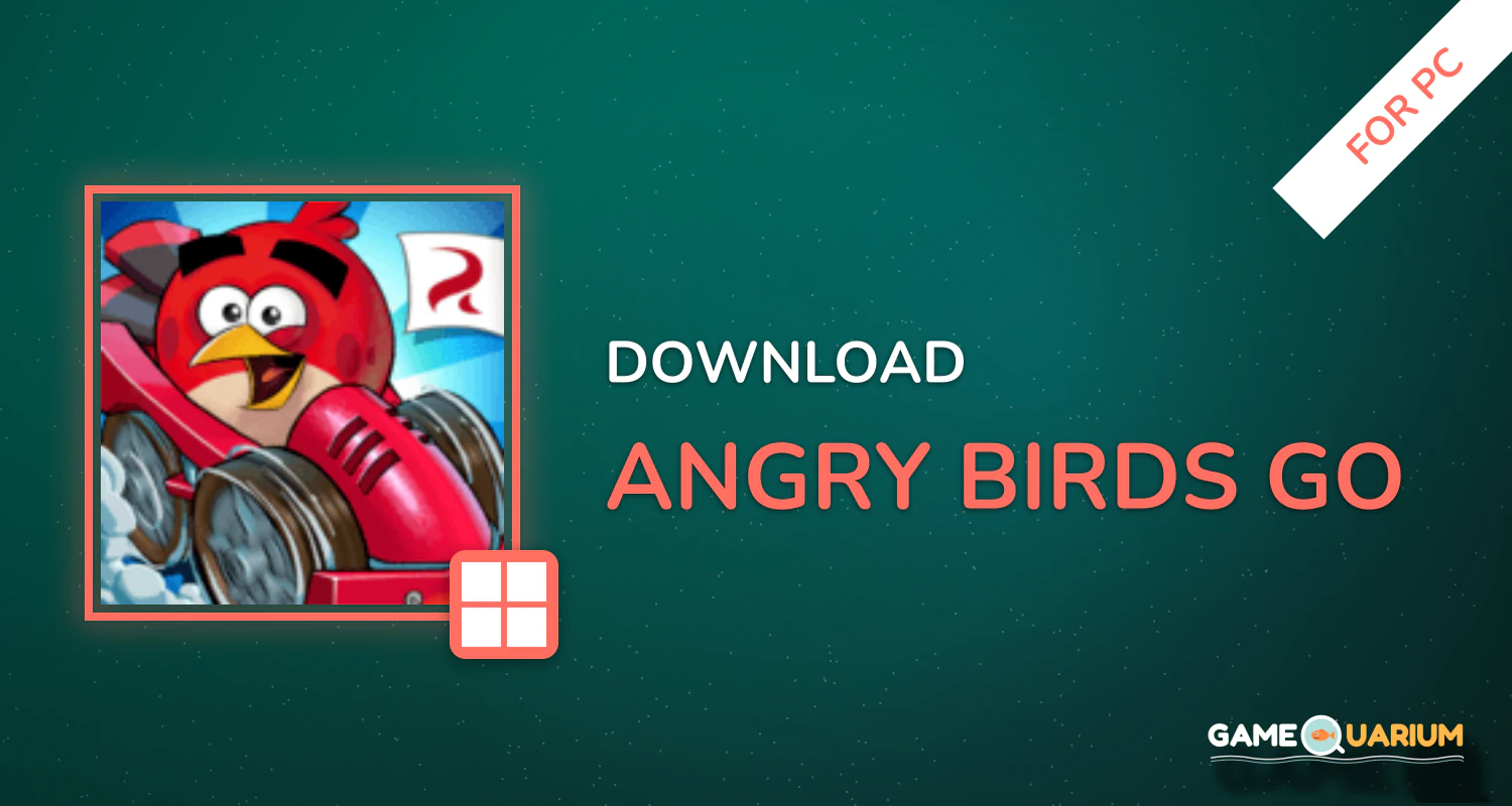 Angry Birds Go! for PC Angry Birds Go! for PC