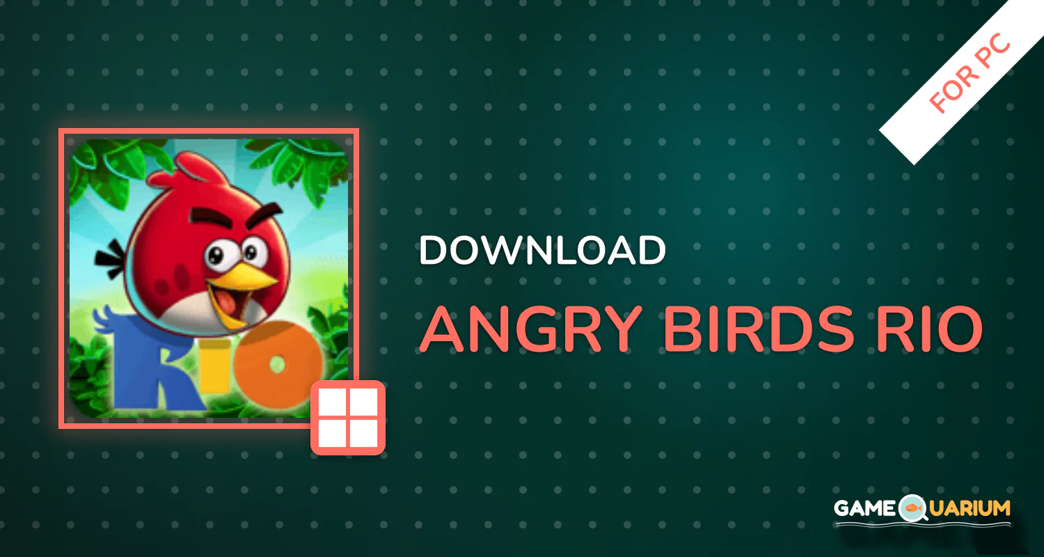Angry Birds Rio for PC Angry Birds Rio for PC