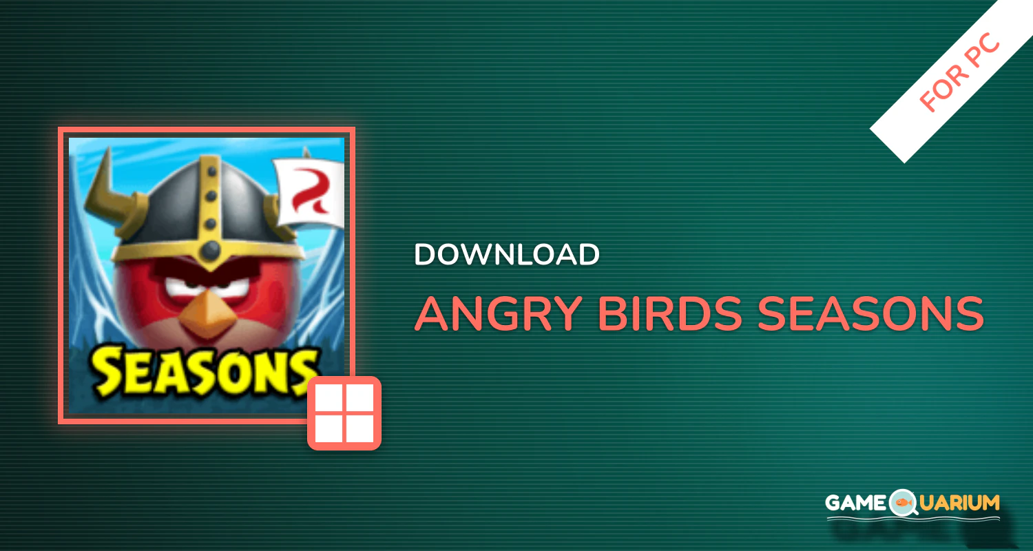Angry Birds Seasons for PC Angry Birds Seasons for PC