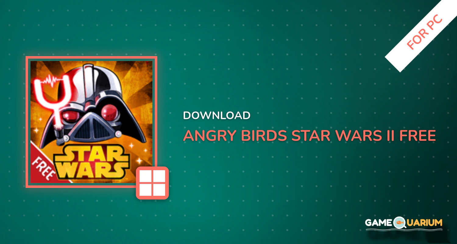 Angry Birds Star Wars II Free for PC Angry Birds Star Wars II Free for PC