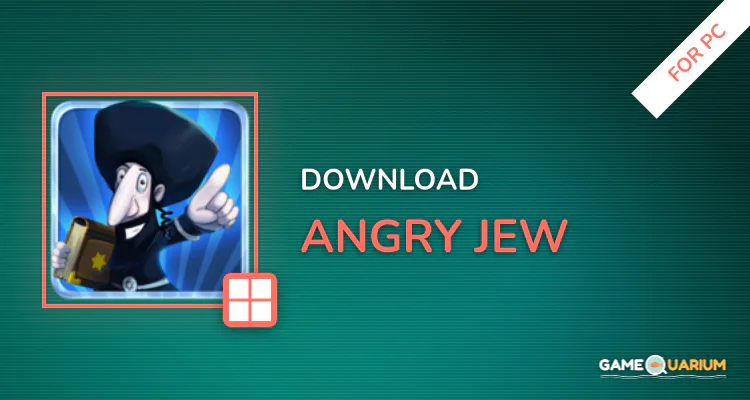 Angry Jew for PC