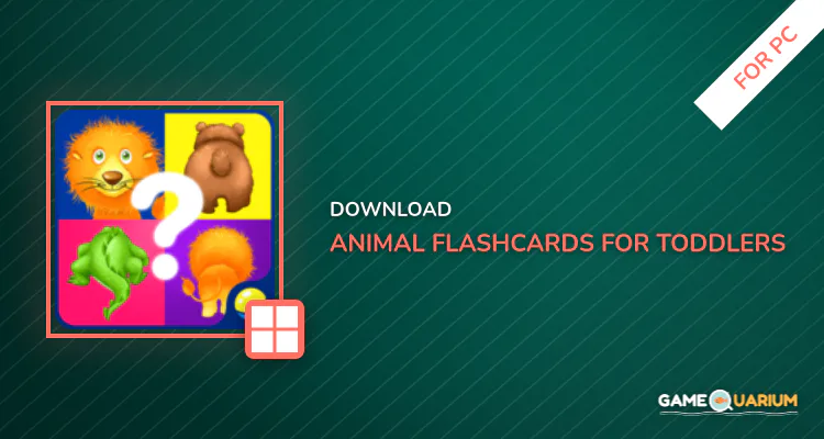 Animal Flashcards for Toddlers: Kids Learn Animals for PC Animal Flashcards for Toddlers: Kids Learn Animals for PC