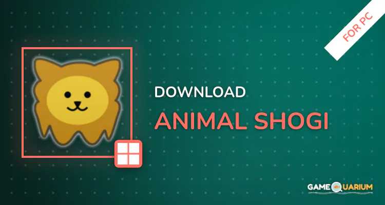 Animal Shogi for PC