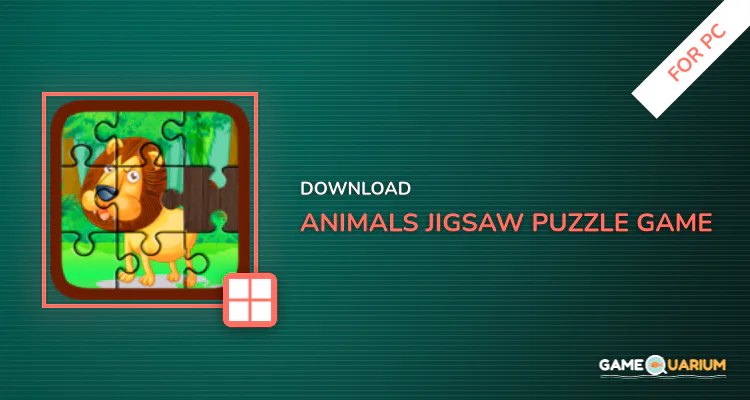 Animals Jigsaw Puzzle Game for PC Animals Jigsaw Puzzle Game for PC