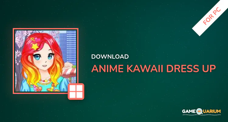 Anime Kawaii Dress Up for PC Anime Kawaii Dress Up for PC
