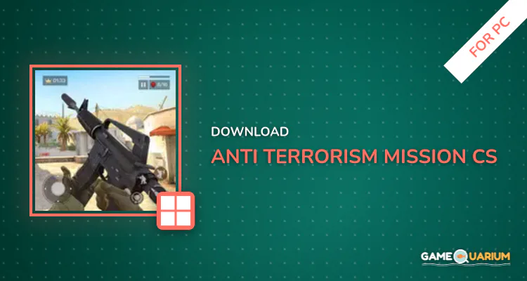 Anti Terrorism Mission : CS for PC Anti Terrorism Mission : CS for PC