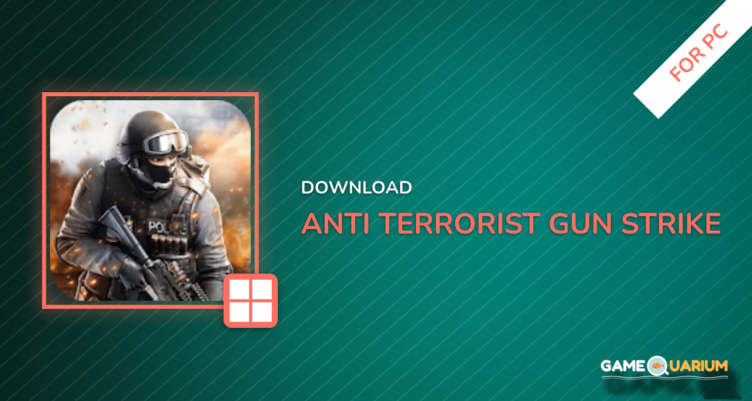Anti Terrorist - Gun Strike for PC Anti Terrorist - Gun Strike for PC
