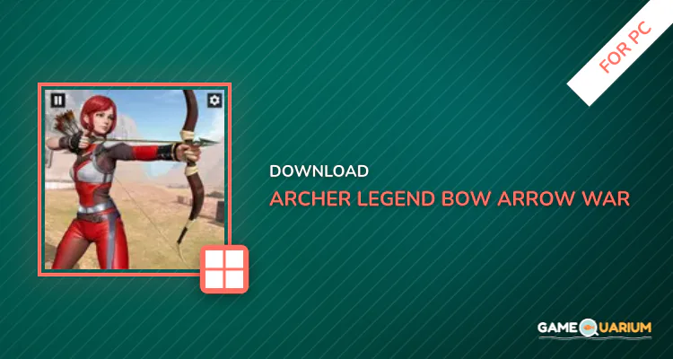 Archer Legend: Bow & Arrow War for PC