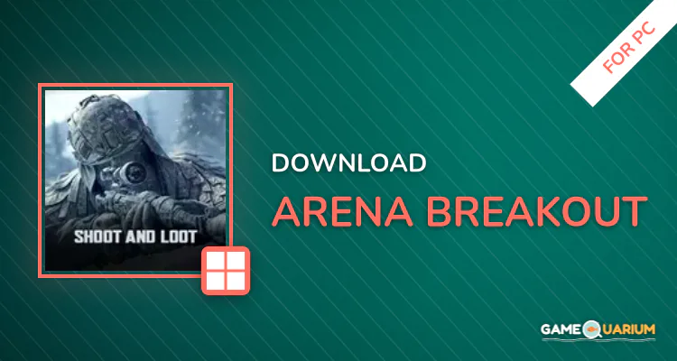 Arena Breakout for PC