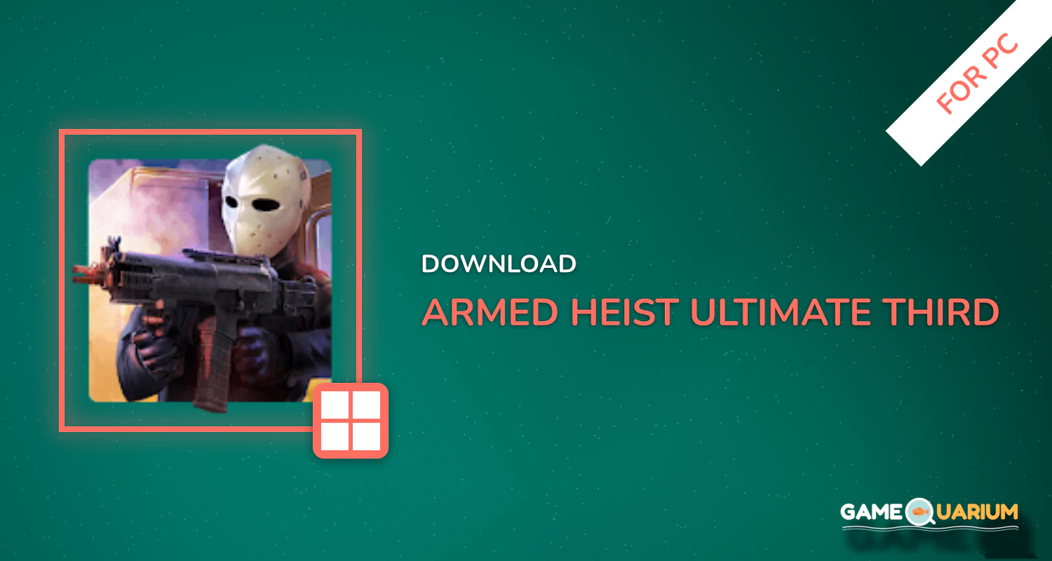 Armed Heist: Ultimate Third Person Shooting Game for PC