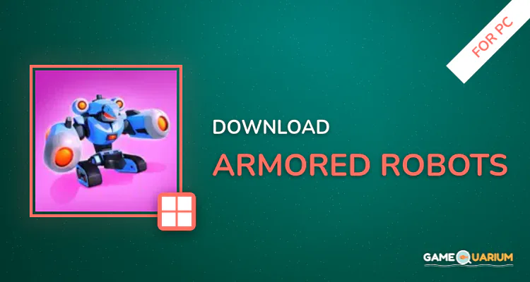 Armored Robots for PC Armored Robots for PC