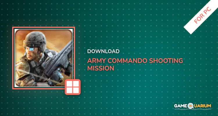 Army Commando Shooting Mission Survival War for PC Army Commando Shooting Mission Survival War for PC
