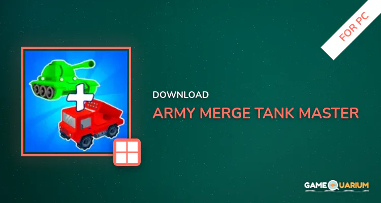 Army Merge: Tank Master for PC