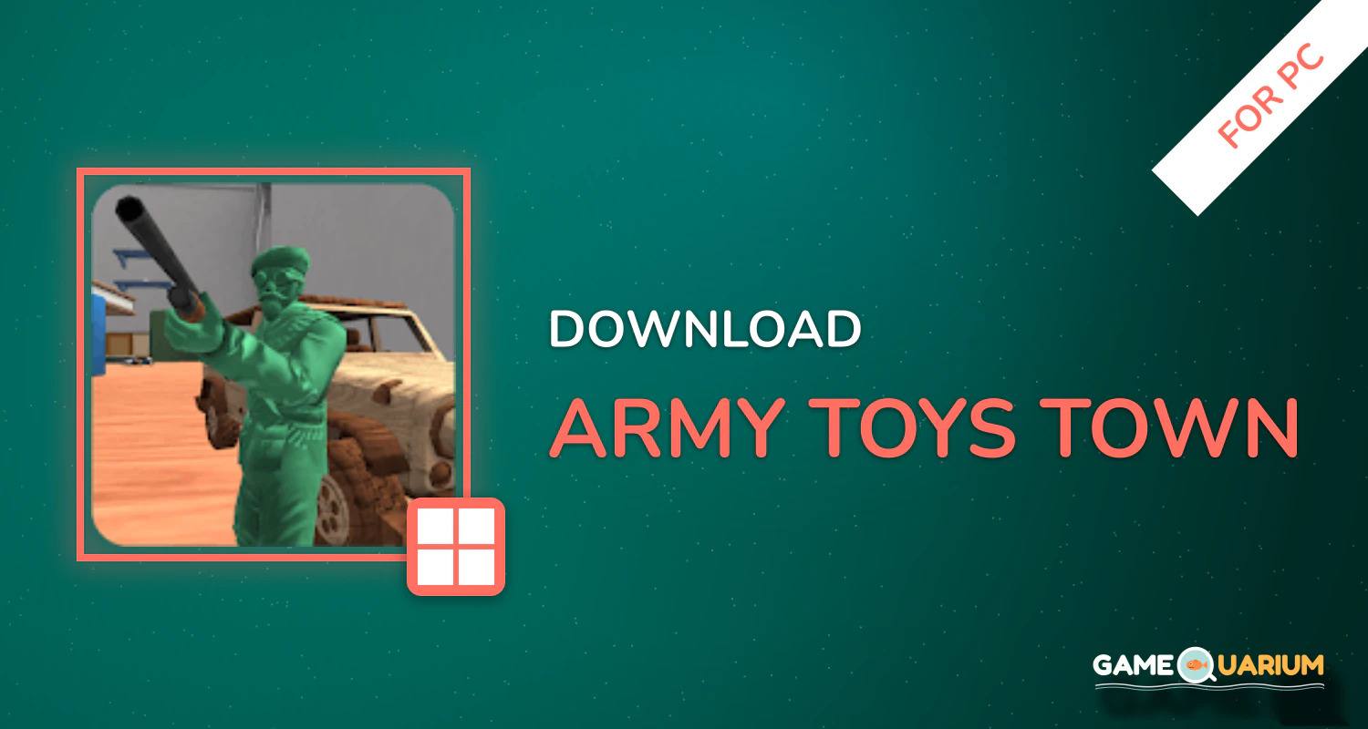 Army Toys Town for PC Army Toys Town for PC