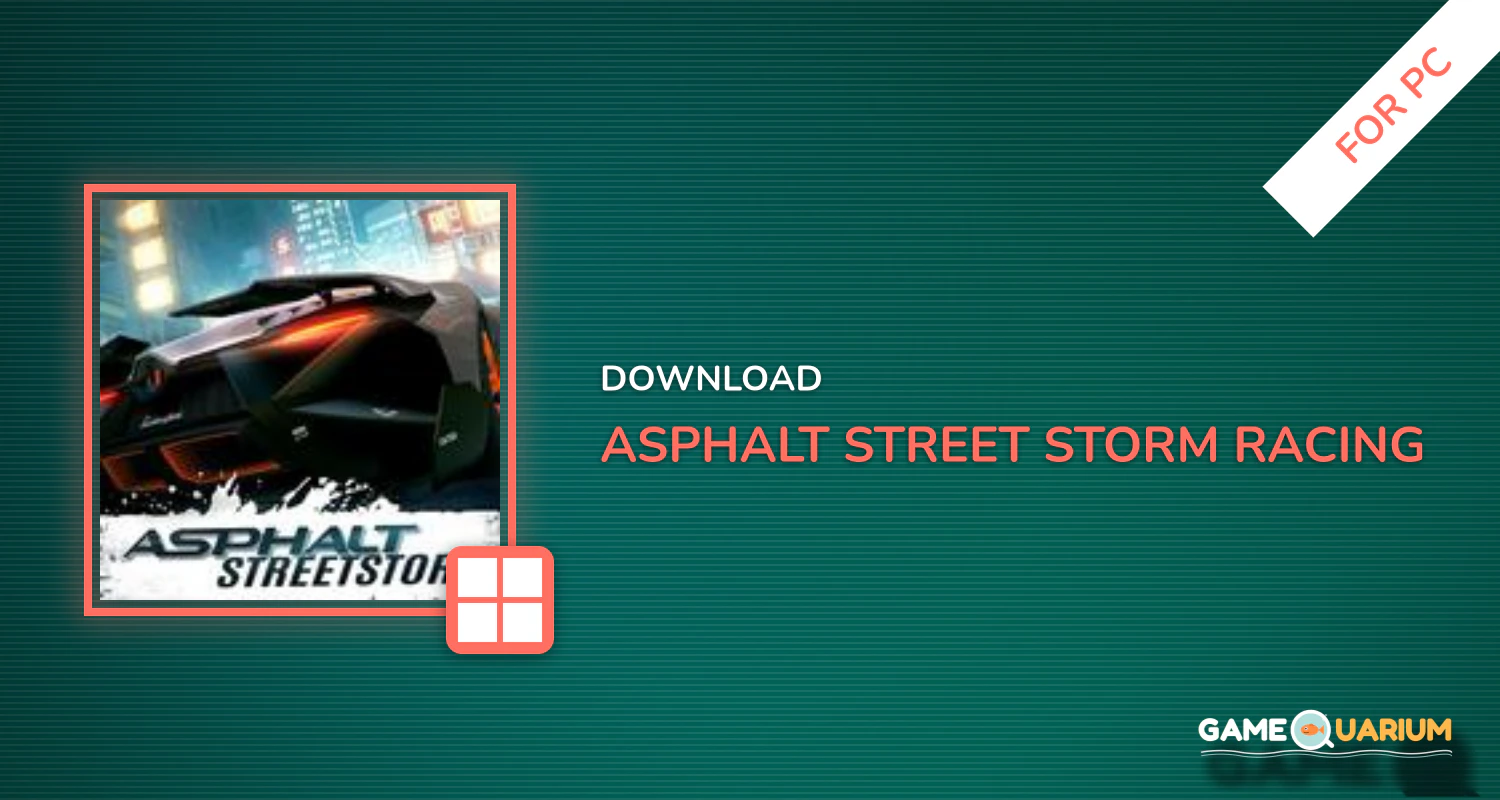 Asphalt Street Storm Racing for PC