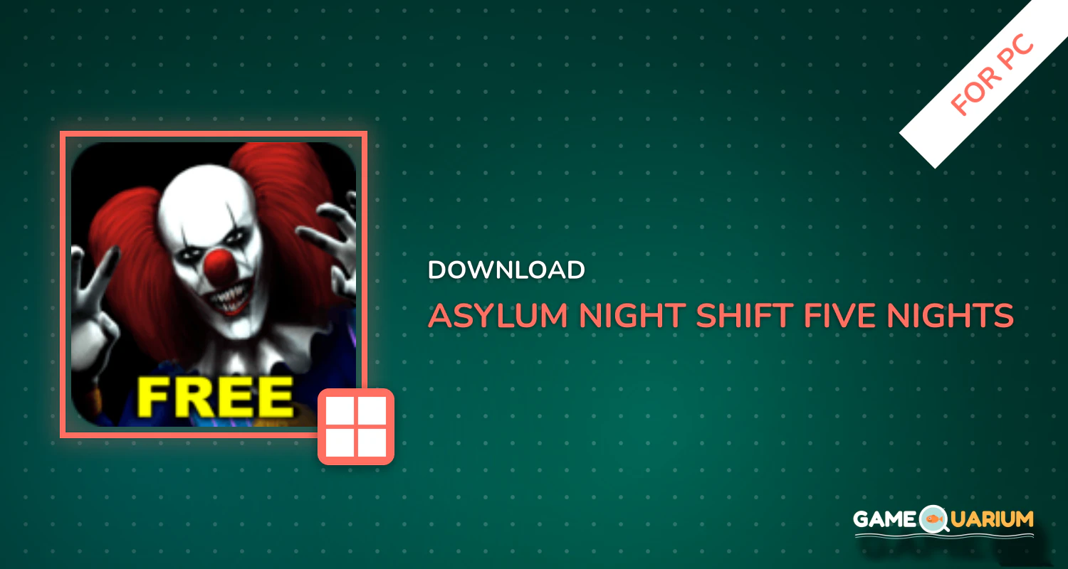 Asylum Night Shift - Five Nights Survival for PC Asylum Night Shift - Five Nights Survival for PC