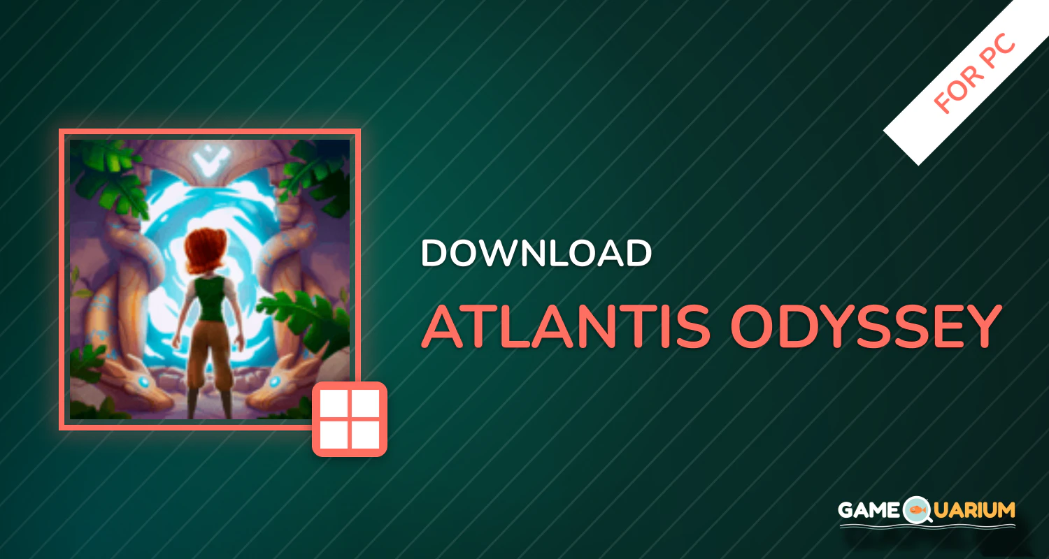 Atlantis Odyssey for PC Atlantis Odyssey for PC