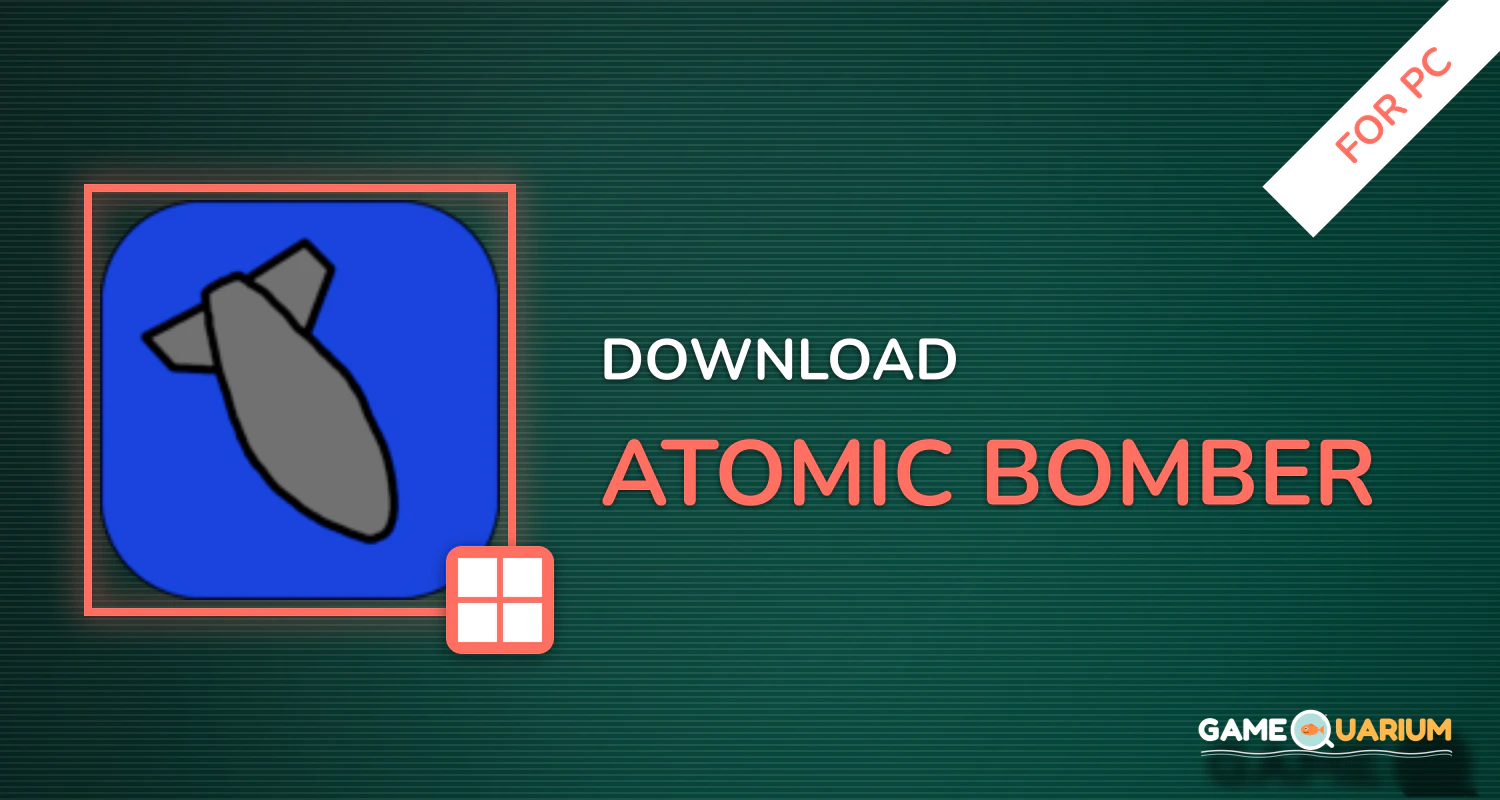 Atomic Bomber for PC Atomic Bomber for PC