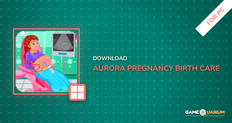 Aurora pregnancy birth care for PC Aurora pregnancy birth care for PC