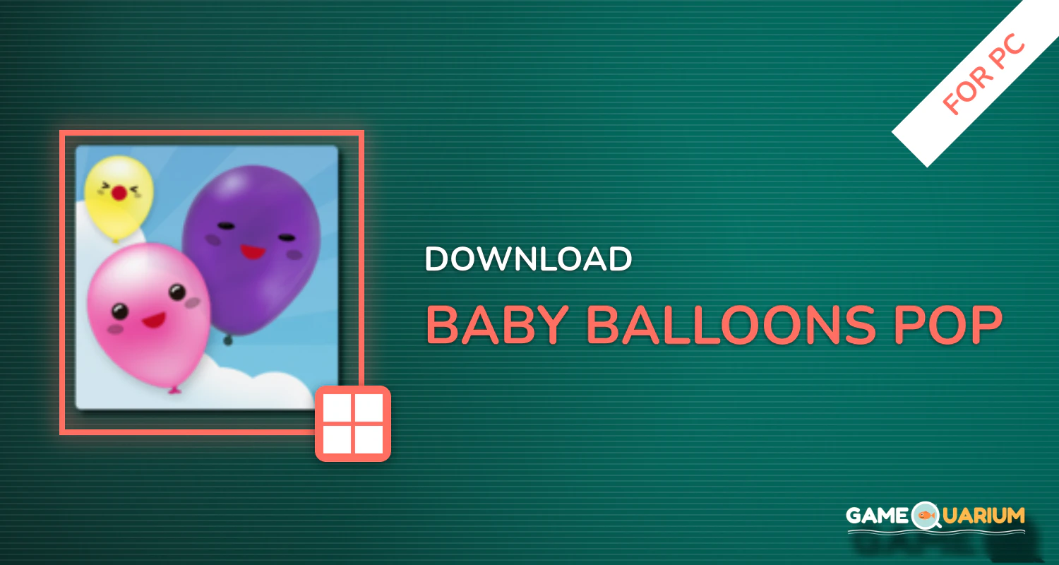 Baby Balloons π pop for PC Baby Balloons π pop for PC