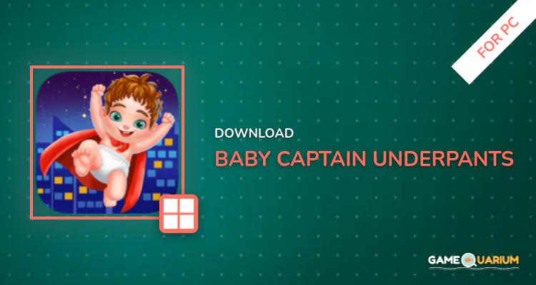 Baby Captain Underpants for PC Baby Captain Underpants for PC