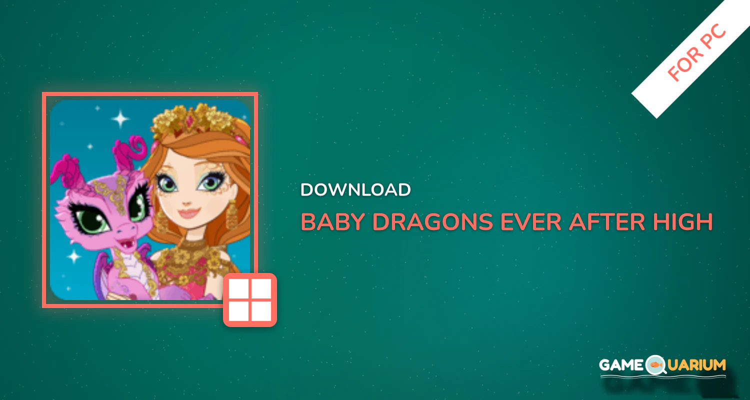 Baby Dragons: Ever After High™ for PC Baby Dragons: Ever After High™ for PC