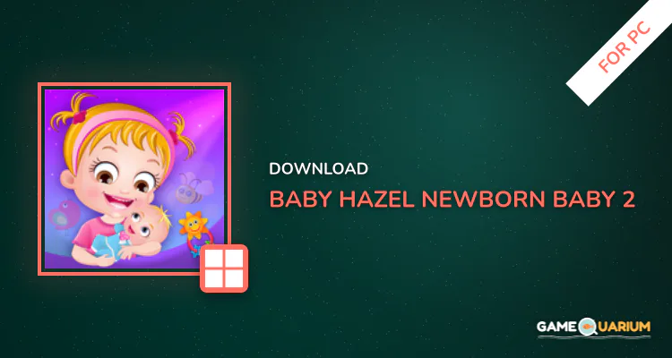 Baby Hazel Newborn Baby 2 for PC