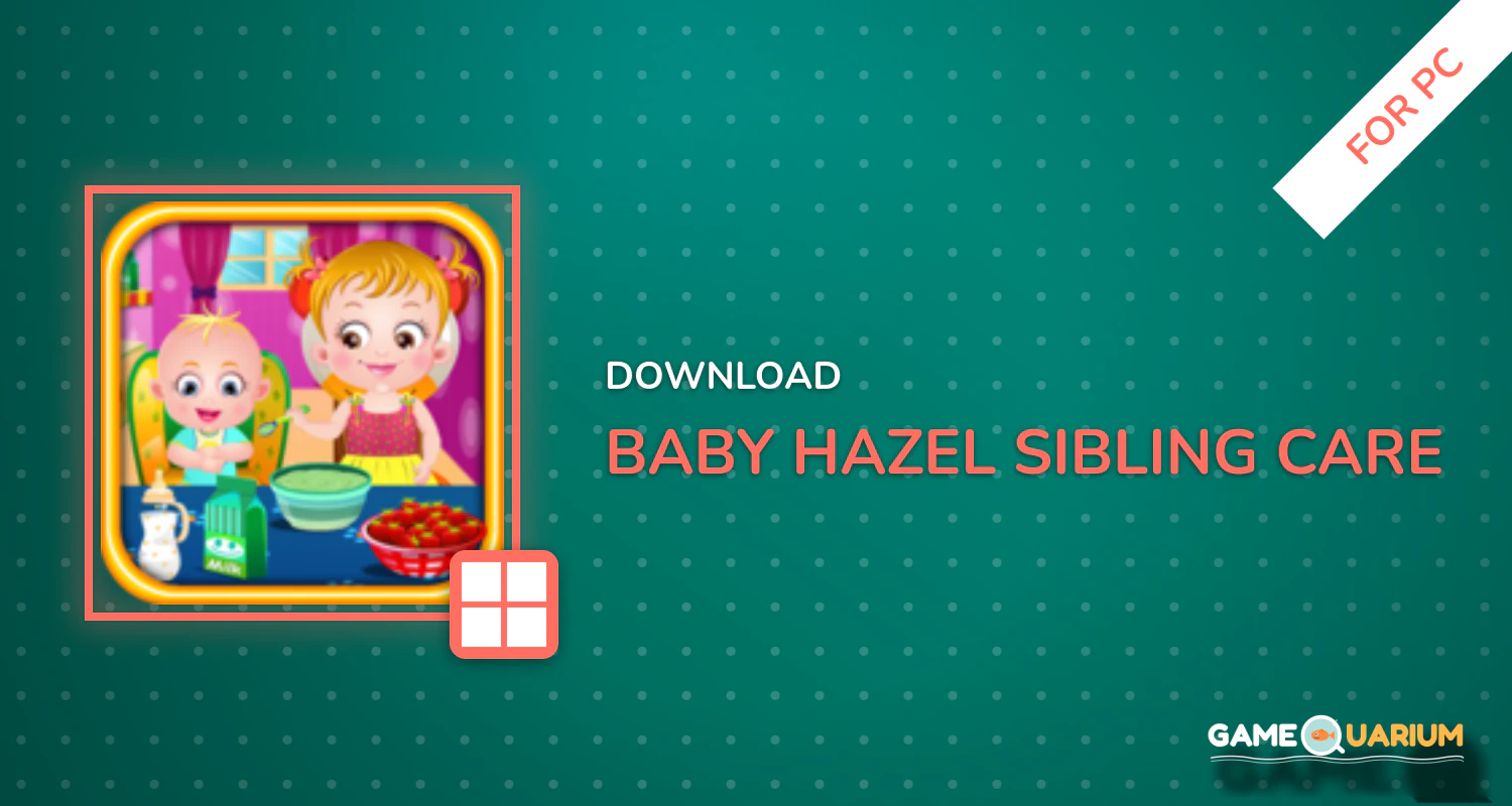 Baby Hazel Sibling Care for PC Baby Hazel Sibling Care for PC