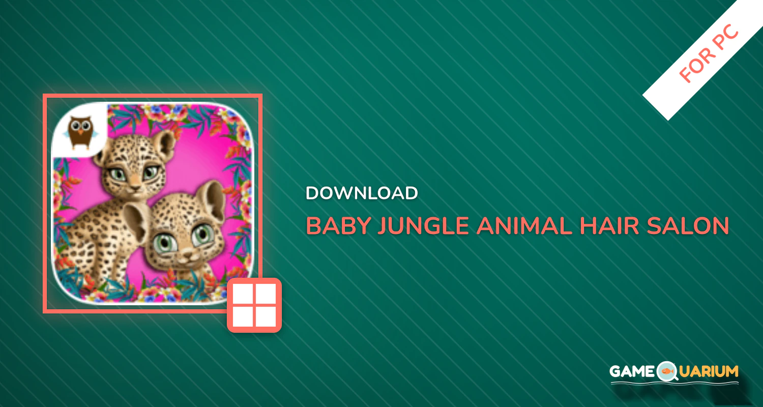 Baby Jungle Animal Hair Salon for PC