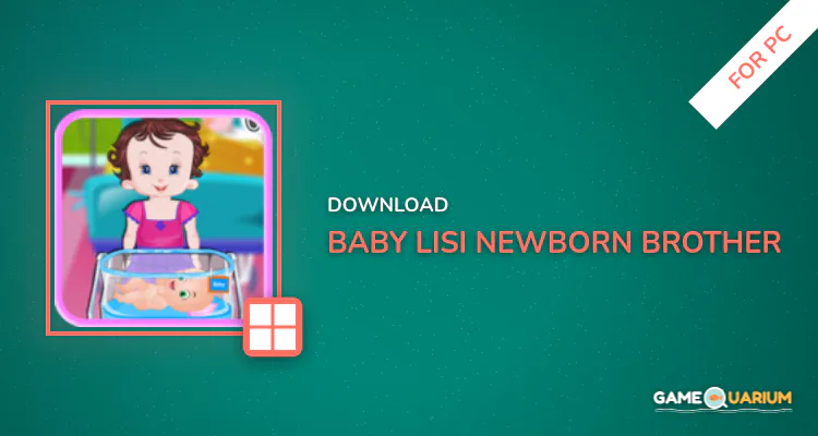 Baby Lisi NewBorn Brother for PC Baby Lisi NewBorn Brother for PC