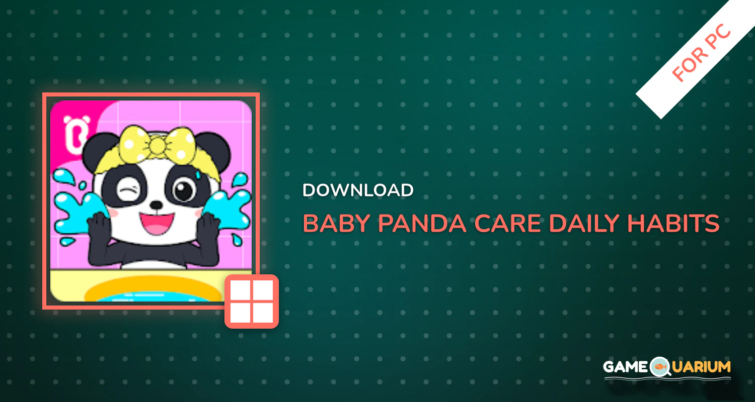 Baby Panda Care: Daily Habits for PC Baby Panda Care: Daily Habits for PC